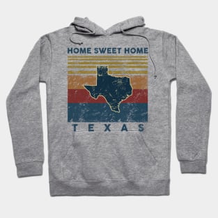 Vintage Texas Home Sweet Retro Gift Hoodie